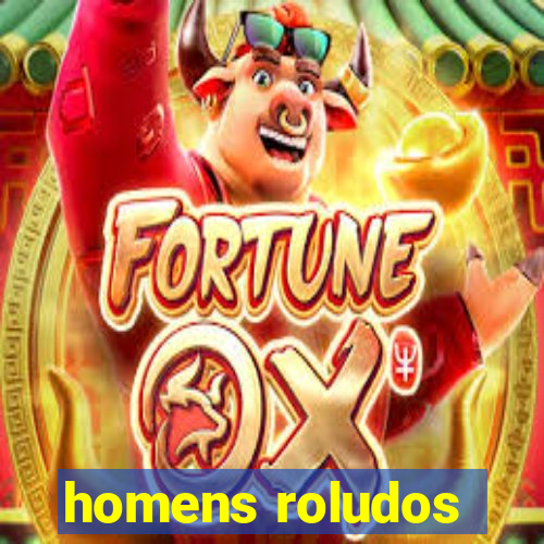 homens roludos